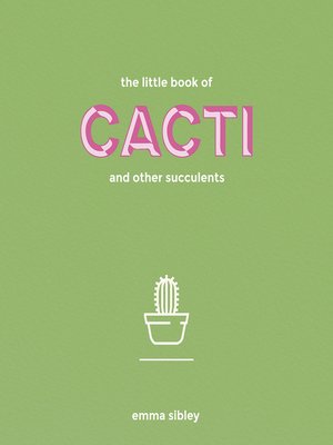cover image of The Little Book of Cacti and Other Succulents